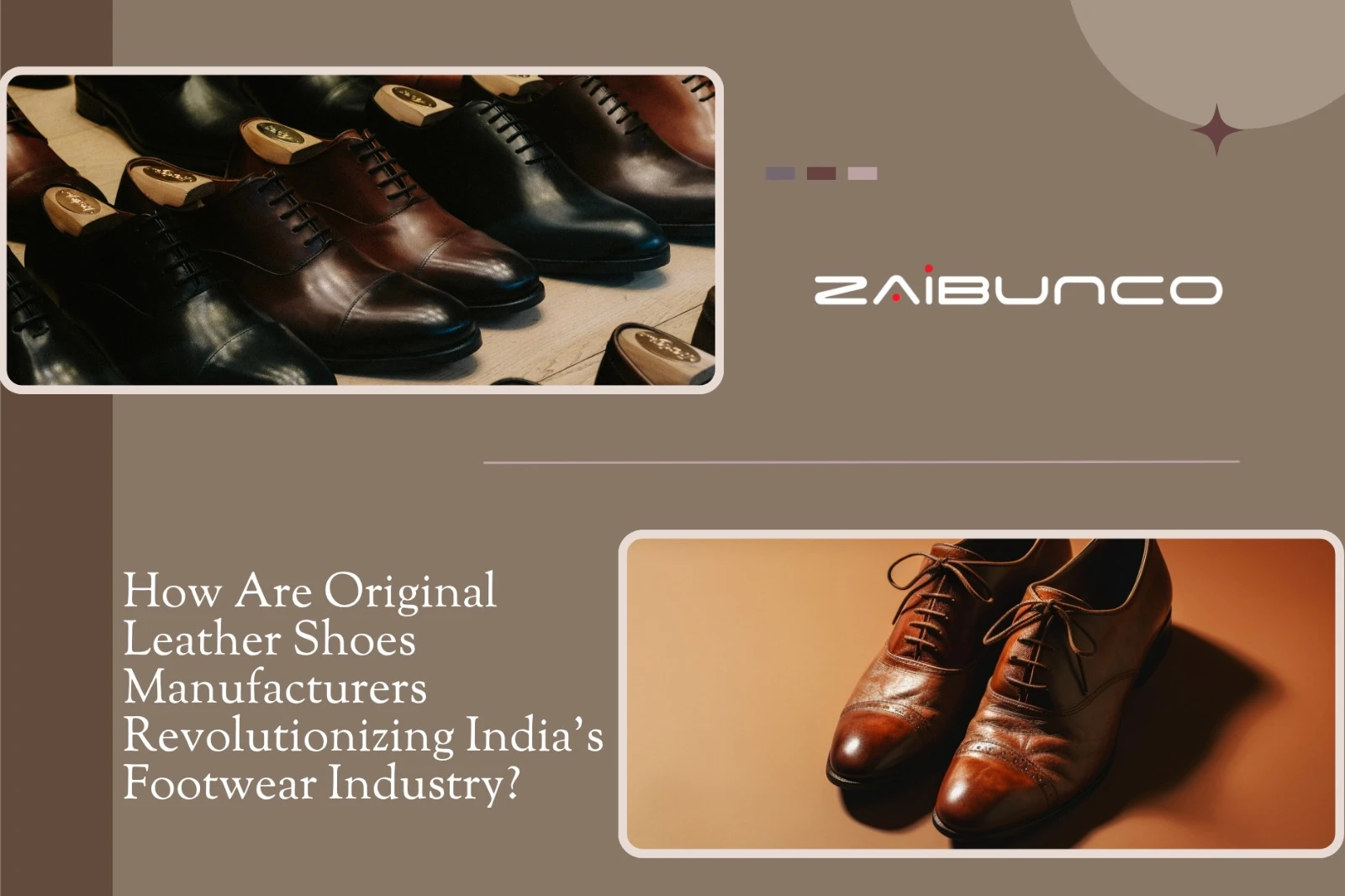 How Are Original Leather Shoes Manufacturers Revolutionizing India's Footwear Industry?